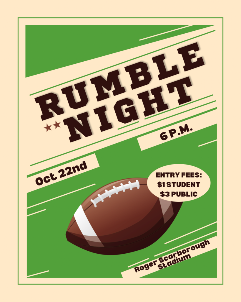 Poster for LPHS Rumble Night with a green and tan background and a football graphic. Text reads: “Rumble Night,” “Oct 22nd,” “6 P.M.,” “Roger Scarborough Stadium,” and “Entry Fees: $1 Student, $3 Public.” The design features bold brown and cream lettering with angled text boxes for a sporty, retro look.