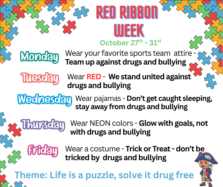 Memorial Elementary Red Ribbon Week flyer with a puzzle piece border. Text reads: 'Red Ribbon Week, October 27–31. Monday: Wear your favorite sports team attire – Team up against drugs and bullying. Tuesday: Wear RED – We stand united against drugs and bullying. Wednesday: Wear pajamas – Don’t get caught sleeping, stay away from drugs and bullying. Thursday: Wear NEON colors – Glow with goals, not with drugs and bullying. Friday: Wear a costume – Trick or Treat, don’t be tricked by drugs and bullying.' Theme at the bottom reads: 'Life is a puzzle, solve it drug free,' with a cartoon pirate mascot wearing a Memorial Elementary shirt