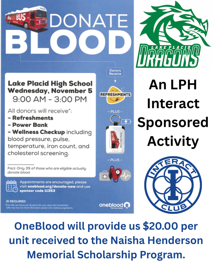 Flyer promoting a Lake Placid High School blood drive on Wednesday, November 5, from 9 AM to 3 PM. The event is sponsored by the LPH Interact Club, benefiting the Naisha Henderson Memorial Scholarship. Donors receive refreshments, a power bank, and a wellness checkup from OneBlood.