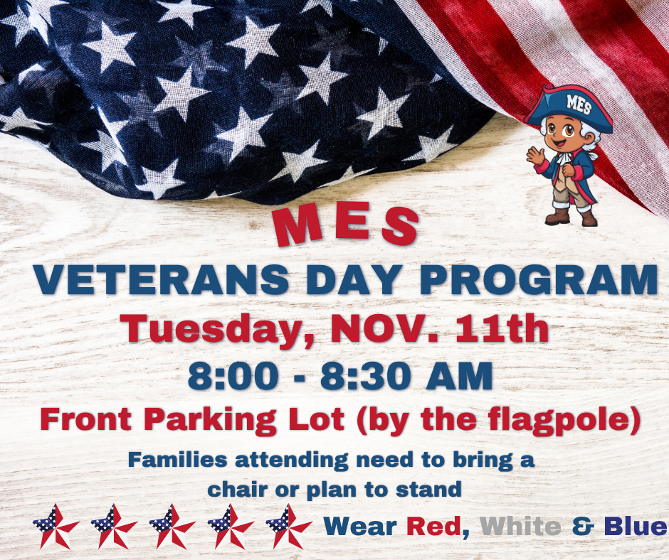 A promotional graphic for the MES Veterans Day Program. The background is a wooden texture partially covered by an American flag. Text in red and blue reads: "MES Veterans Day Program," "Tuesday, Nov. 11th," "8:00 - 8:30 AM," and "Front Parking Lot (by the flagpole)." A note states, "Families attending need to bring a chair or plan to stand." The bottom includes an instruction to "Wear Red, White & Blue" next to decorative patriotic stars.
