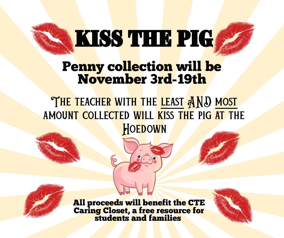 Kiss the Pig Fundraiser November 3-19 benefits the CTE Caring Closet