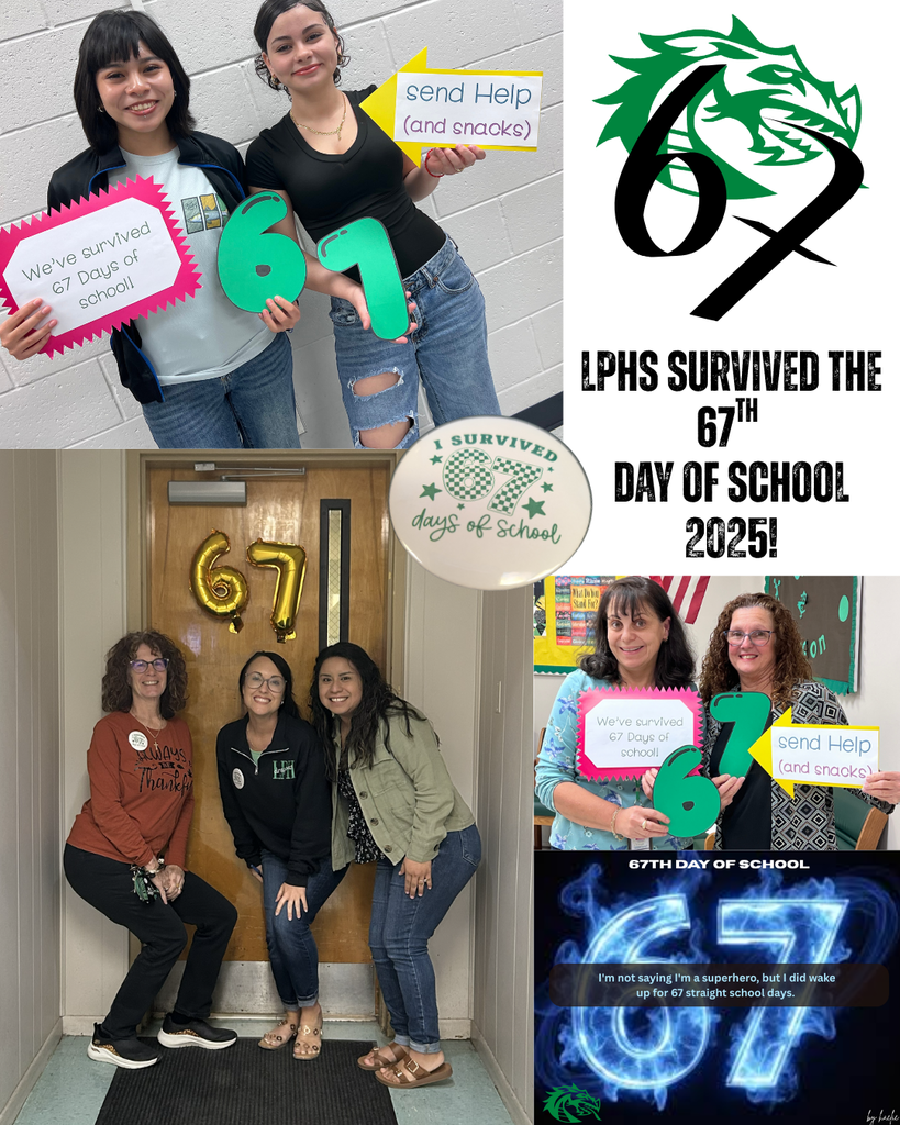 LPHS Survived the 67th Day of School 2025!