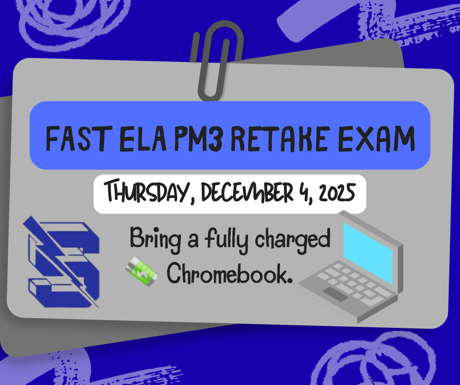 This digital announcement, stylized as a gray note clipped to a blue background, is for the "FAST ELA PM3 RETAKE EXAM". The test date is "THURSDAY, DECEMBER 4, 2025". It includes a lightning bolt logo, a laptop graphic, and a reminder to "Bring a fully charged Chromebook."