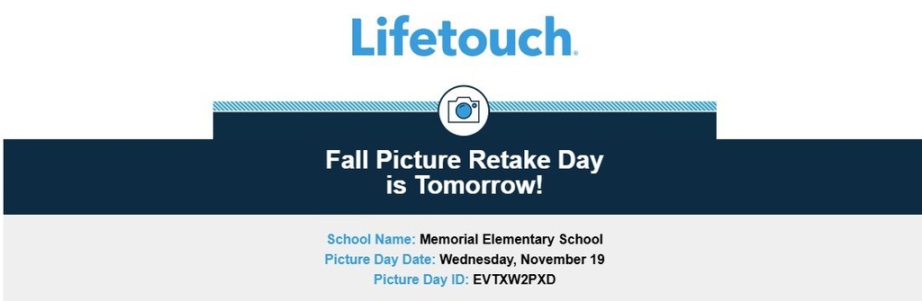Lifetouch graphic announcing Fall Picture Retake Day is tomorrow. The details listed are: School Name: Memorial Elementary School. Picture Day Date: Wednesday, November 19. Picture Day ID: EVTXW2PXD.
