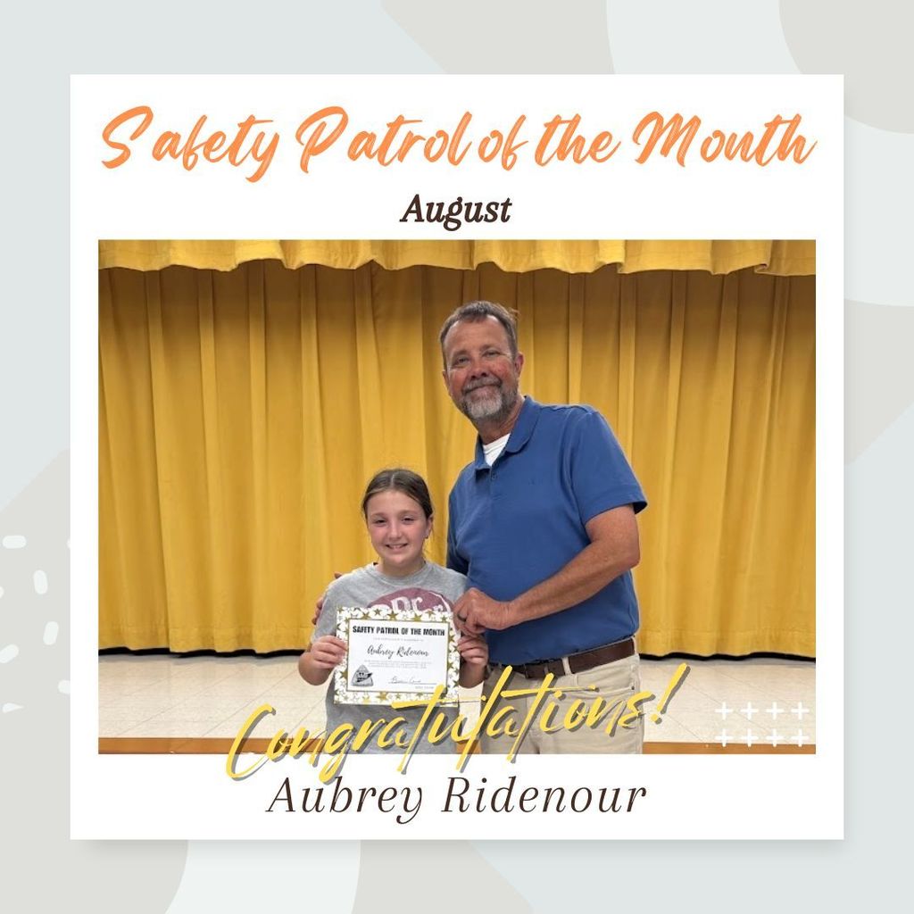 August Safety Patrol of the Month Aubrey Ridenour