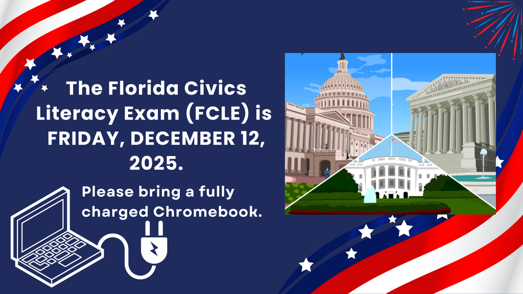 A patriotic graphic with red, white, and blue stripes and stars bordering a dark blue background. It announces the Florida Civics Literacy Exam (FCLE) is on FRIDAY, DECEMBER 12, 2025. It features an illustration of a laptop plugged into a charger and a collage of US government buildings like the Capitol and Supreme Court.