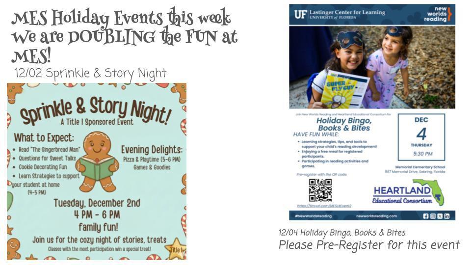 A promotional collage highlights two Memorial Elementary holiday events. At the top, text reads “MES Holiday Events this week. We are doubling the fun at MES.” On the left is the Sprinkle and Story Night flyer with a light blue background featuring gingerbread cookie graphics and details about activities including reading “The Gingerbread Man,” cookie decorating, discussion prompts and family activities on December 2 from 4 to 6 PM. On the right is a Holiday Bingo, Books and Bites flyer. The top portion shows two smiling children outdoors, one holding a book titled “Super Fly Guy.” Below the photo, event details include learning strategies, reading activities, free books and a meal, scheduled for Thursday, December 4 at 5:30 PM at Memorial Elementary School. A QR code is provided for preregistration along with partner logos for New Worlds Reading and Heartland Educational Consortium. Text beneath the collage notes the dates of both events and reminds families to preregister for the December 4 activity.