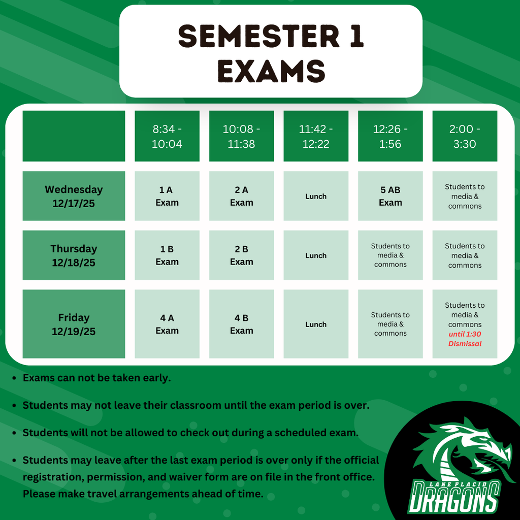 Image displaying the LPHS Semester 1 Exams schedule for December 17–19, 2025. It shows exam times, lunch periods, and when students move to media/commons. Notes at the bottom state no early exams, no checkouts during exams, and Friday dismissal at 1:30 PM.