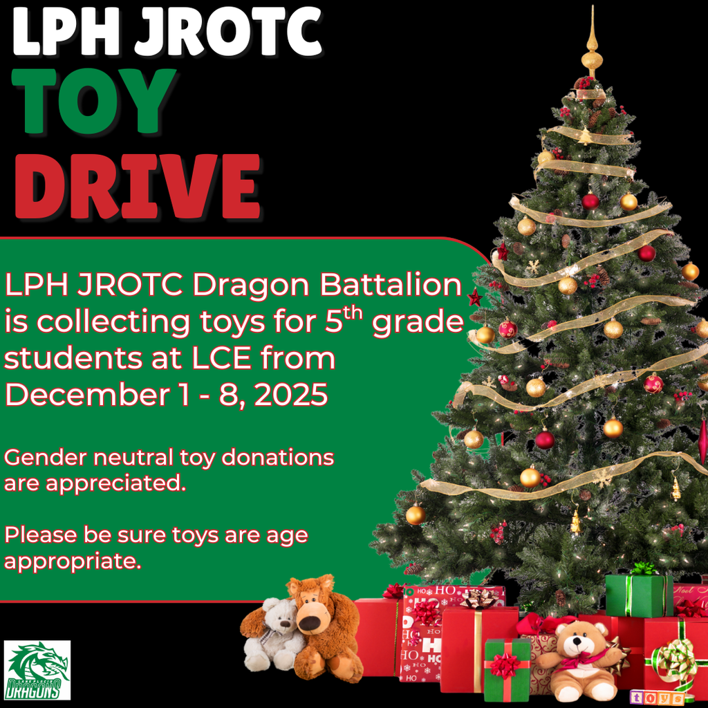 Graphic titled “LPH JROTC Toy Drive.” Text explains that the LPHS JROTC Dragon Battalion is collecting gender-neutral, age-appropriate toys for 5th grade students at LCE from December 1–8, 2025. Image includes a decorated Christmas tree, stuffed animals, and wrapped gifts.