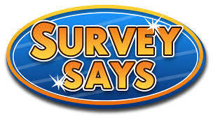 Survey Say!