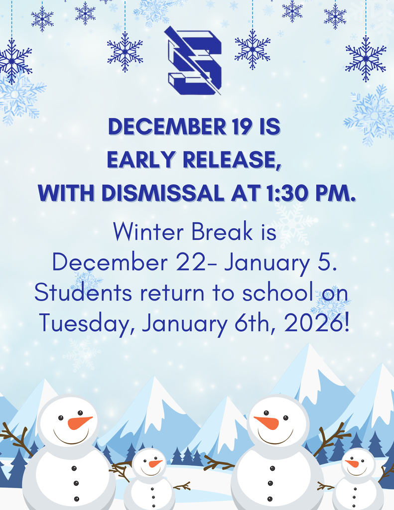 A blue and white flyer with snowflakes and snowmen announces school dates. Text reads: "December 19 is Early Release, with dismissal at 1:30 PM. Winter Break is December 22 - January 5. Students return to school on Tuesday, January 6th, 2026!"