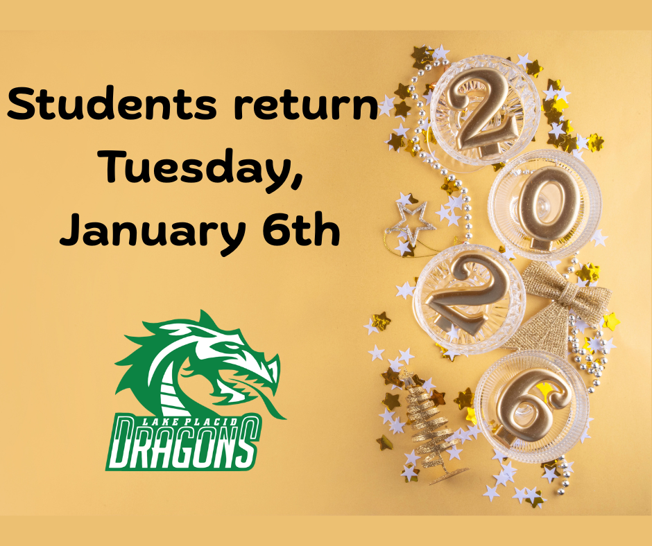 A "Welcome Back" announcement graphic for the Lake Placid Middle School Dragons. The text reads, "Students return Tuesday, January 6th," set against a pale yellow background. On the right, the year "2026" is displayed using gold-colored numbers inside glass bowls, surrounded by gold and silver star confetti, beads, and a small gold bow. The green and white Lake Placid Dragons logo is in the bottom left corner.