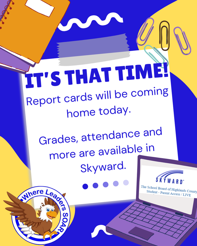 A vibrant flyer announcing report cards are coming home today. It states grades and attendance are accessible via the Skyward portal for Highlands County Schools. Illustrations include a laptop, school supplies, and an eagle mascot emblem with the slogan "Where Leaders Soar."