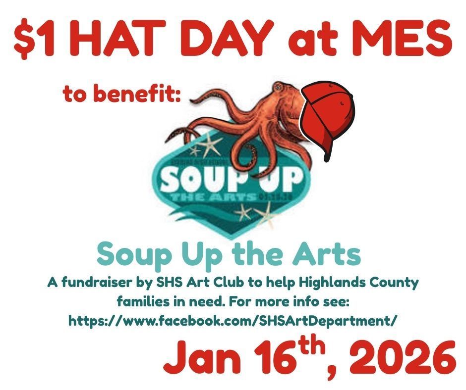An image promoting "$1 HAT DAY at MES" on Jan 16th, 2026. The top text is red, and a cartoon octopus wearing a red baseball cap is positioned above a teal diamond logo that reads "SOUP UP THE ARTS". Below the logo, teal and dark blue text explains that "Soup Up the Arts" is a fundraiser by the SHS Art Club to help Highlands County families in need. A Facebook link for SHSArtDepartment is provided, and the date "Jan 16th, 2026" is prominently displayed in large red font at the bottom.