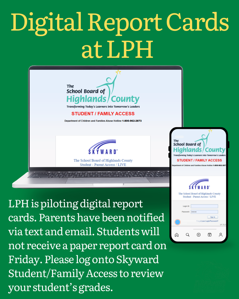 Green graphic titled “Digital Report Cards at LPH” with images of a laptop and smartphone showing the Highlands County School Board Skyward Student/Family Access login page. Text explains LPH is piloting digital report cards and students will not receive a paper report card on Friday; parents should log into Skyward to review grades.