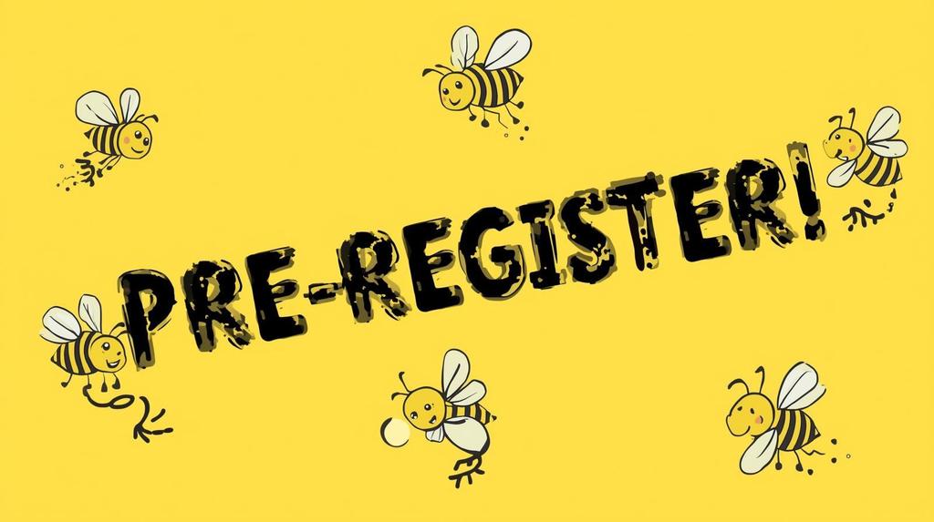 Pre-register with bees flying around the words