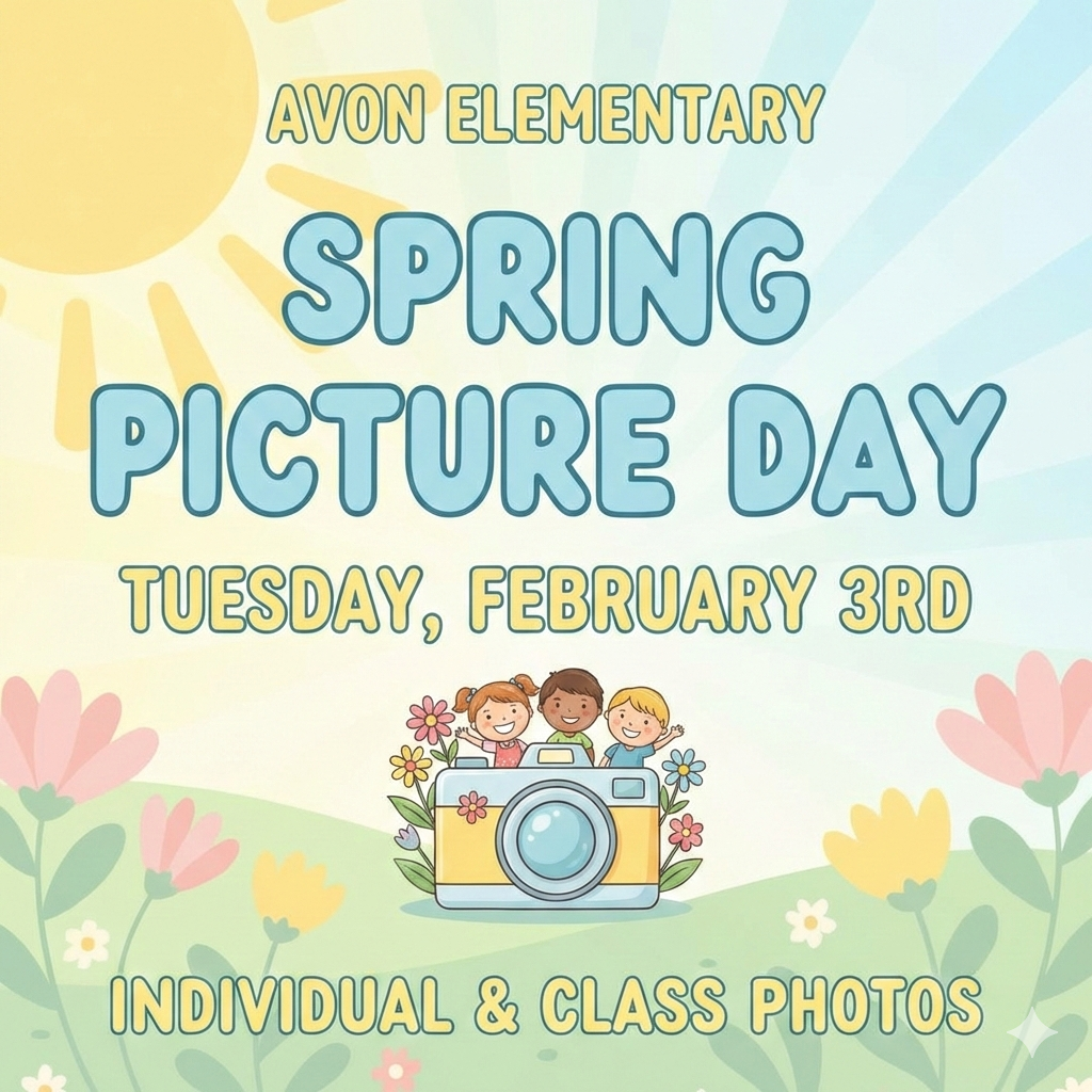 Flyer announcing Avon Elementary Spring Picture Day. Text reads: ‘Avon Elementary Spring Picture Day, Tuesday, February 3rd. Individual and class photos.’ The design features a bright spring theme with a sun, pastel flowers, and three smiling children sitting on a large camera illustration at the bottom.