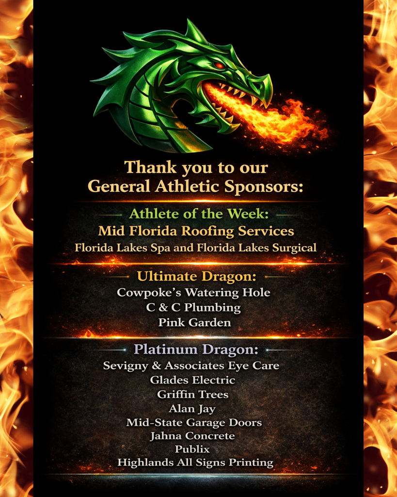 Vertical 4x5 graphic with a black background featuring a green dragon breathing fire at the top. Below the dragon, gold and green text reads “Thank you to our General Athletic Sponsors.” Sponsor sections are listed: “Athlete of the Week” with Mid Florida Roofing Services and Florida Lakes Spa and Florida Lakes Surgical; “Ultimate Dragon” with Cowpoke’s Watering Hole, C & C Plumbing, and Pink Garden; and “Platinum Dragon” with Sevigny & Associates Eye Care, Glades Electric, Griffin Trees, Alan Jay, Mid-State Garage Doors, Jahna Concrete, Publix, and Highlands All Signs Printing. Fiery accent lines separate each section.