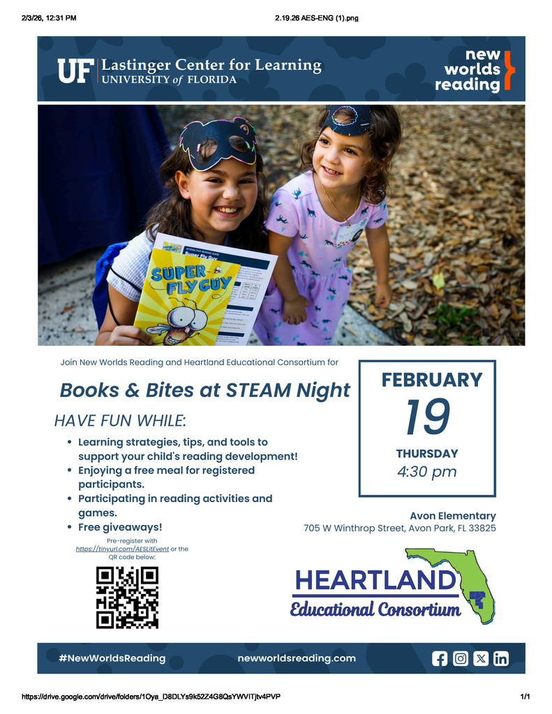 Flyer for Avon Elementary Reading and STEAM Night. Two young children smile while holding a children’s book. Text reads: “Únase a New Worlds Reading y Heartland Educational Consortium para Libros y aperitivos en la Noche STEAM.” Event date is Thursday, February 19 at 4:30 p.m. Activities include learning reading strategies, literacy games, free meal and book for registered participants, and free giveaways. Location: Avon Elementary, 705 W. Winthrop Street, Avon Park, Florida 33825. Includes QR code for registration and logos for the University of Florida Lastinger Center for Learning, New Worlds Reading, and Heartland Educational Consortium.