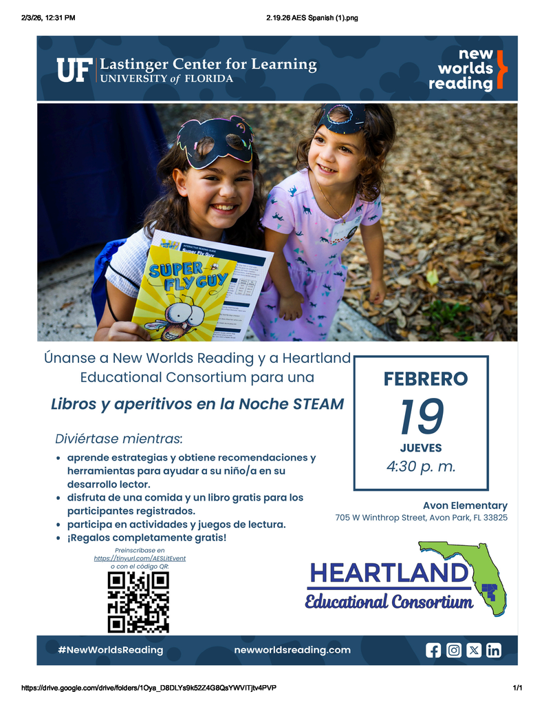 Spanish-language flyer for Avon Elementary Reading and STEAM Night. Two young children smile outdoors; one child holds a children’s book titled “Super Fly Guy.” Text announces “Libros y aperitivos en la Noche STEAM” hosted by New Worlds Reading and Heartland Educational Consortium. Event takes place Thursday, February 19 at 4:30 p.m. Activities include learning reading strategies, literacy games, free meal and free book for registered participants, and free giveaways. Location is Avon Elementary, 705 W. Winthrop Street, Avon Park, Florida 33825. Flyer includes a QR code for registration and logos for the University of Florida Lastinger Center for Learning, New Worlds Reading, and Heartland Educational Consortium.