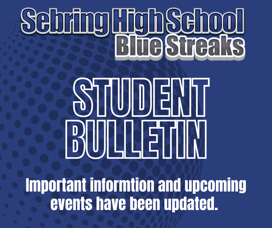 A blue graphic for Sebring High School Blue Streaks titled "STUDENT BULLETIN." White text below reads, "Important information and upcoming events have been updated." The background features a dark blue halftone circular pattern.