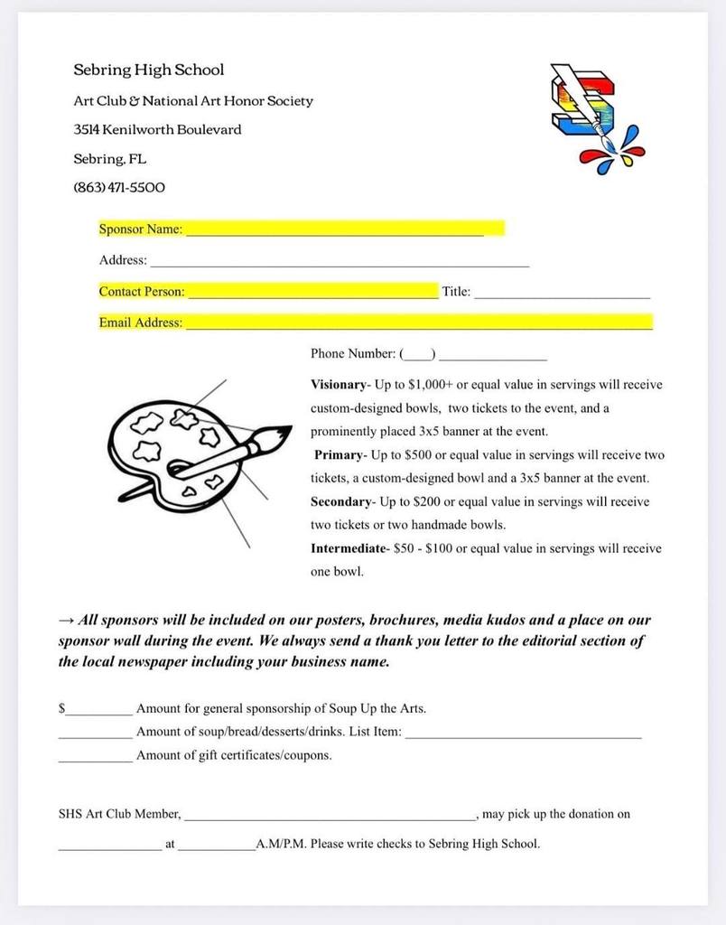 A black-and-white sponsorship form for Sebring High School’s "Soup Up the Arts." It includes contact fields, an illustration of a painter's palette, and four sponsorship tiers: Visionary ($1,000+), Primary ($500), Secondary ($200), and Intermediate ($50–$100). Details on donor benefits like custom bowls and event banners are listed.