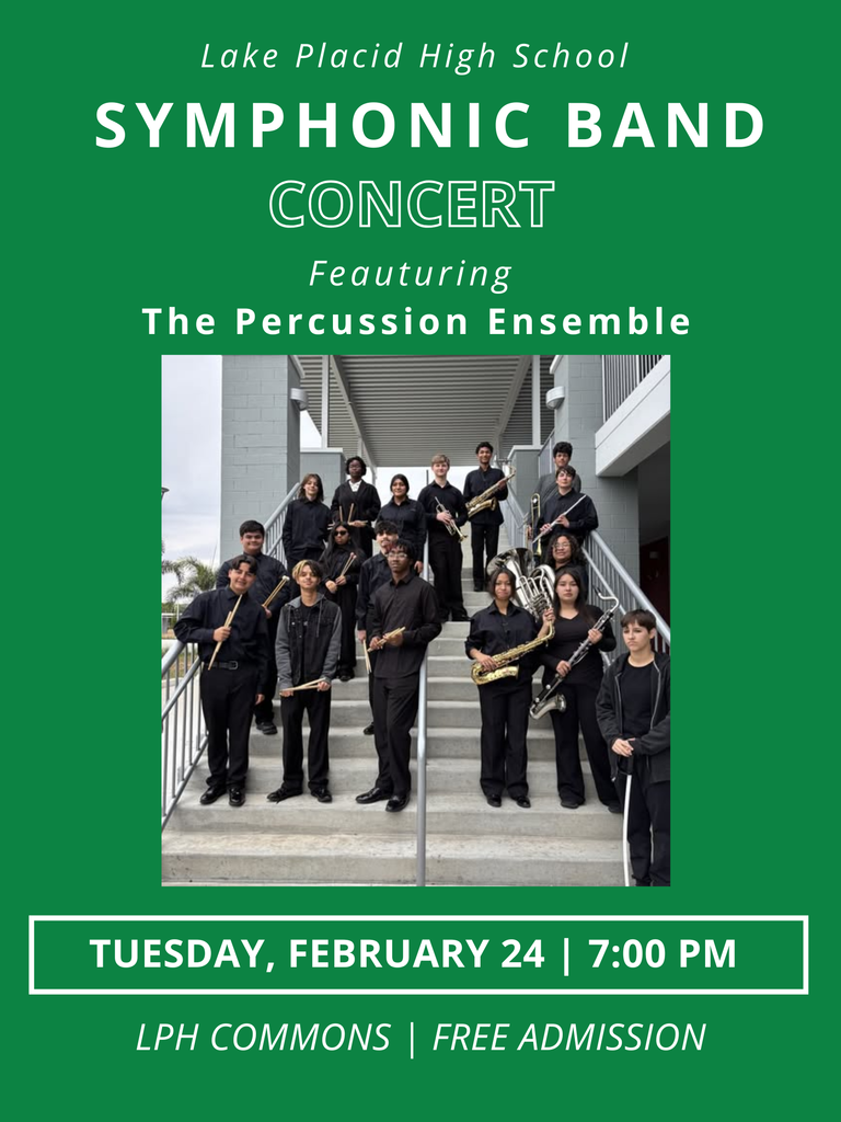 Green flyer for a Lake Placid High School Symphonic Band Concert featuring the Percussion Ensemble. A photo shows a group of band students dressed in black concert attire standing on outdoor stairs holding various instruments. Event details: Tuesday, February 24 at 7:00 PM in the LPH Commons. Admission is free.