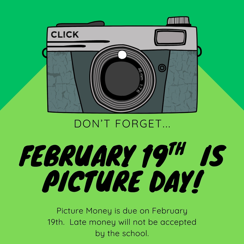 Don't forget February 19th is Picture Day.  Picture money is due on February 19th.  Late money will not be accepted by the school.  Picture of a camera on a two tone green background.