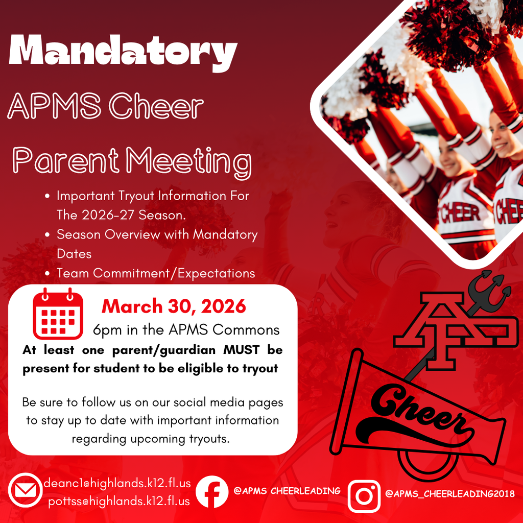 Red and white graphic flyer titled “Mandatory APMS Cheer Parent Meeting.” The flyer includes a photo of cheerleaders in red and white uniforms holding pom-poms. Text states that the meeting will cover important tryout information for the 2026–27 season, a season overview with mandatory dates, and team commitment and expectations. The meeting is March 30, 2026, at 6:00 PM in the APMS Commons. At least one parent or guardian must attend for a student to be eligible to try out. Contact emails listed are deancl@highlands.k12.fl.us  and potts@highlands.k12.fl.us . Social media accounts shown are Facebook: APMS Cheerleading and Instagram: @APMS_CHEERLEADING2018.