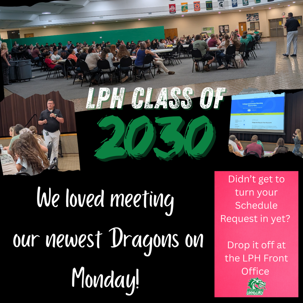 Collage promoting Lake Placid High School’s Class of 2030. The top photo shows a large group of students and parents seated at round tables in the school cafeteria while a staff member speaks at the front of the room. Smaller photos show presenters speaking and a screen displaying scheduling information. Large text reads “LPH Class of 2030” and “We loved meeting our newest Dragons on Monday!” A red box on the right says, “Didn’t get to turn your Schedule Request in yet? Drop it off at the LPH Front Office,” with the Green Dragon logo at the bottom.