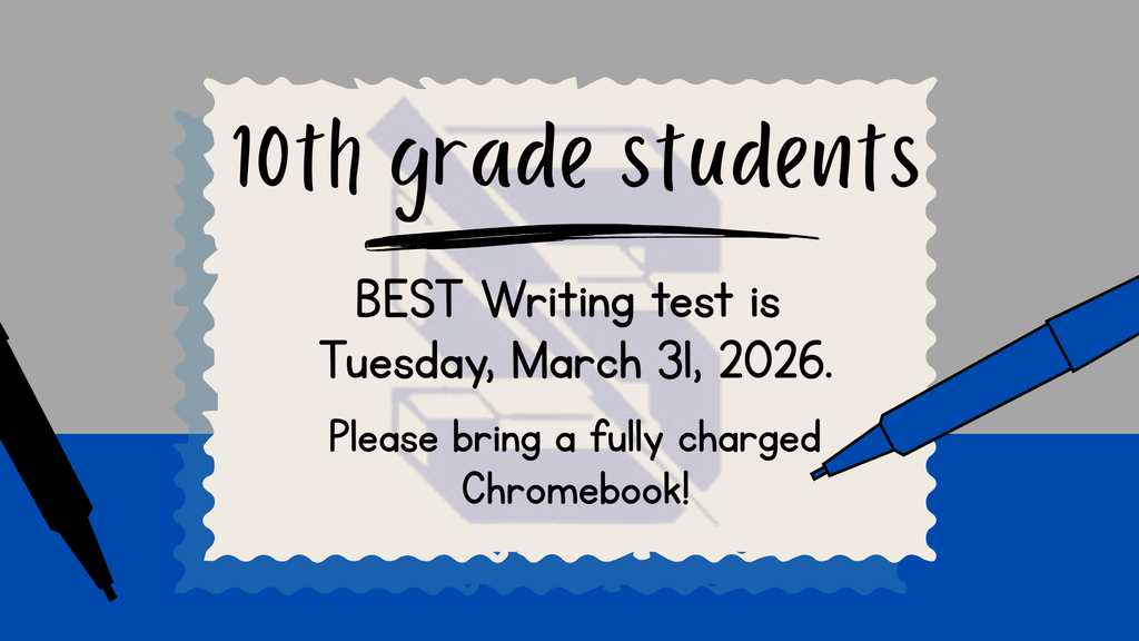 Gemini said An announcement for 10th-grade students against a gray and blue background. Centered on a white jagged-edged card, it states the "BEST Writing test is Tuesday, March 31, 2026." It reminds students to bring a fully charged Chromebook. A black pen and blue pen accent the corners.