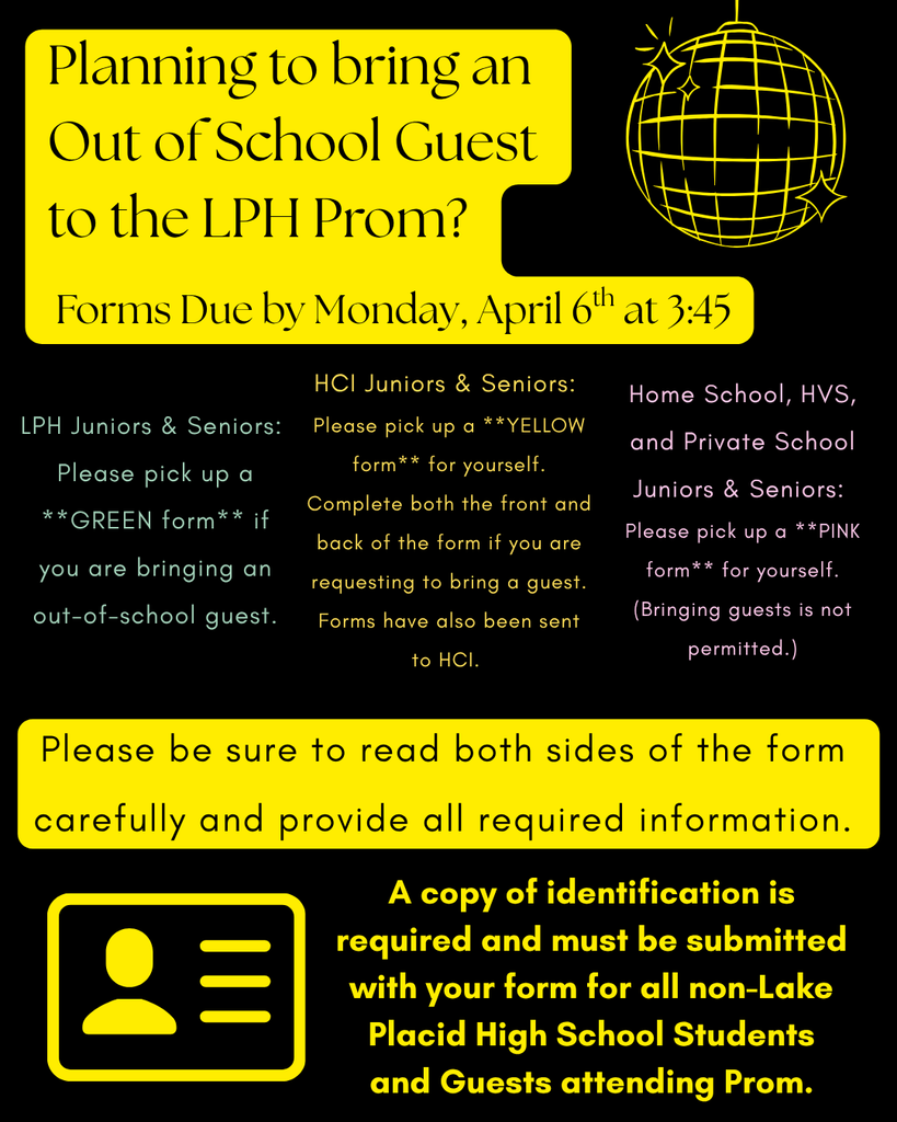 Graphic with black background and yellow accents announces LPH Prom guest forms. Title: “Planning to bring an out-of-school guest?” Forms are due Monday, April 6 at 3:45. LPH students must pick up a green form; HCI students a yellow form; home school, HVS, and private school students a pink form (no guests allowed). Read both sides carefully. A copy of ID is required for non-LPHS students and guests.