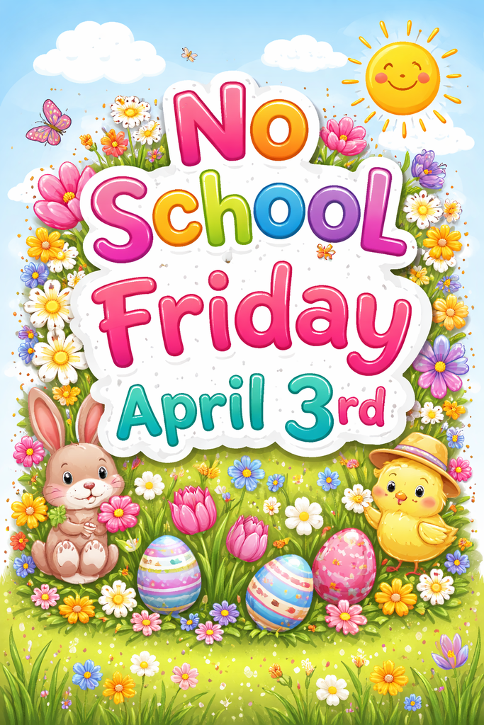 No School Friday April 3rd spring graphic.