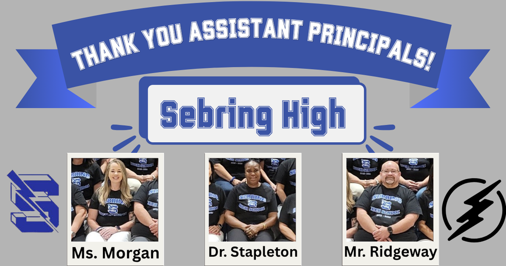 A blue banner reads "THANK YOU ASSISTANT PRINCIPALS!" above "Sebring High." Below, three individual photos feature Ms. Morgan, Dr. Stapleton, and Mr. Ridgeway, all wearing black Sebring High School shirts. School logos flank the photos on a gray background.