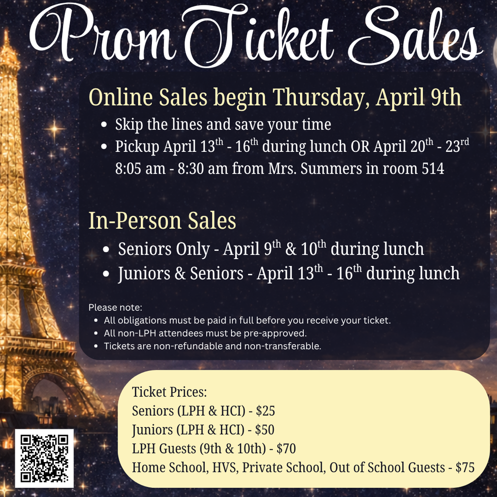 Prom ticket sales flyer with a Paris night theme featuring the Eiffel Tower. Online sales begin April 9. Pickup available April 13–16 during lunch or April 20–23 from 8:05–8:30 AM in room 514. In-person sales: seniors April 9–10; juniors and seniors April 13–16 during lunch. Notes include required payment of obligations, guest pre-approval, and no refunds. Ticket prices: seniors $25, juniors $50, LPHS guests $70, outside guests $75. QR code provided for online purchase.