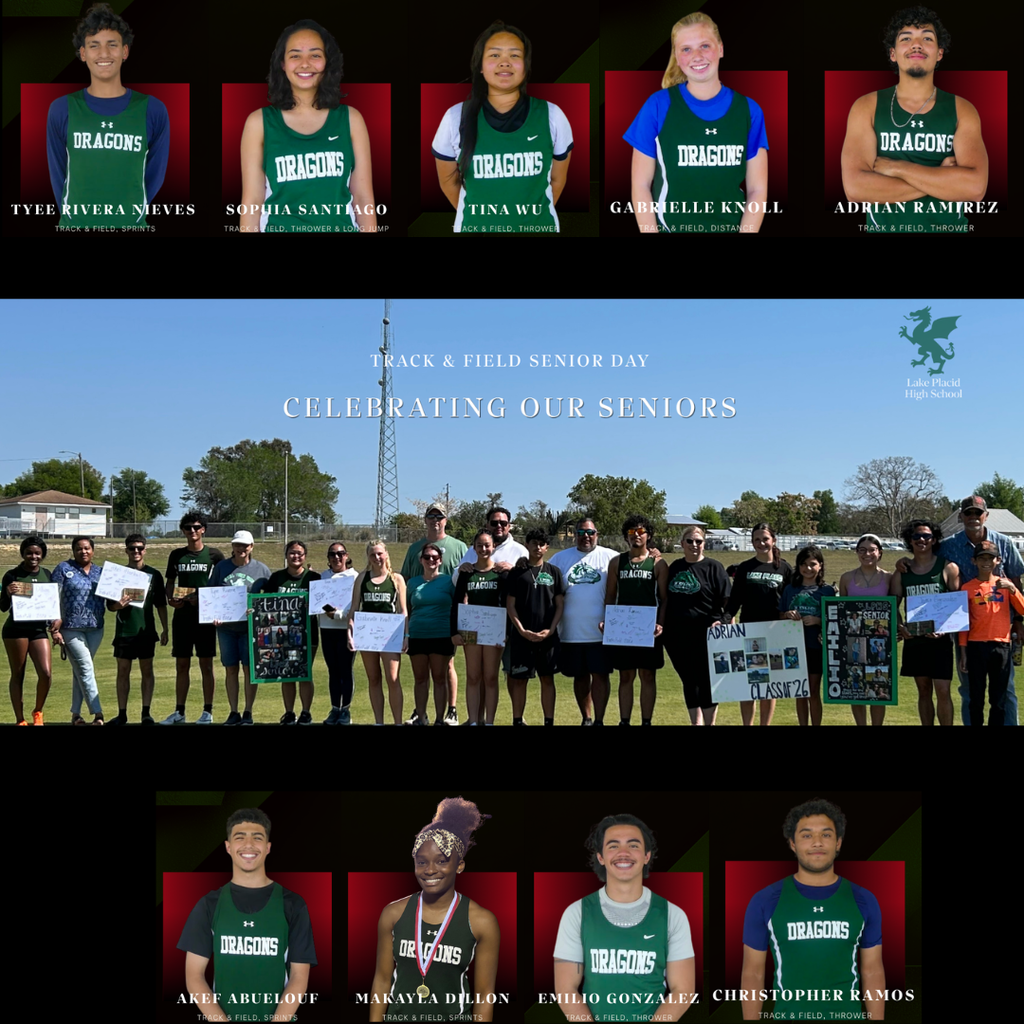 Collage celebrating Lake Placid High School Track & Field Senior Day. Individual portraits of seniors in green “Dragons” uniforms appear at the top and bottom: Tyee Rivera Nieves, Sophia Santiago, Tina Wu, Gabrielle Knoll, Adrian Ramirez, Akef Abuelouf, Makayla Dillon, Emilio Gonzalez, and Christopher Ramos. The center photo shows the seniors standing on the track field with family members holding posters and signs honoring them beneath the words “Celebrating Our Seniors.”