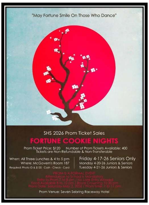 A flyer for SHS 2026 Prom, "Fortune Cookie Nights," featuring a red sun and cherry blossom tree. Details: Tickets are $120, sold April 17–21 in Room 187. Prom is May 2, 7–11 pm at Seven Sebring Raceway Hotel. Attendance is mandatory; photo ID, cash, check, or card required.