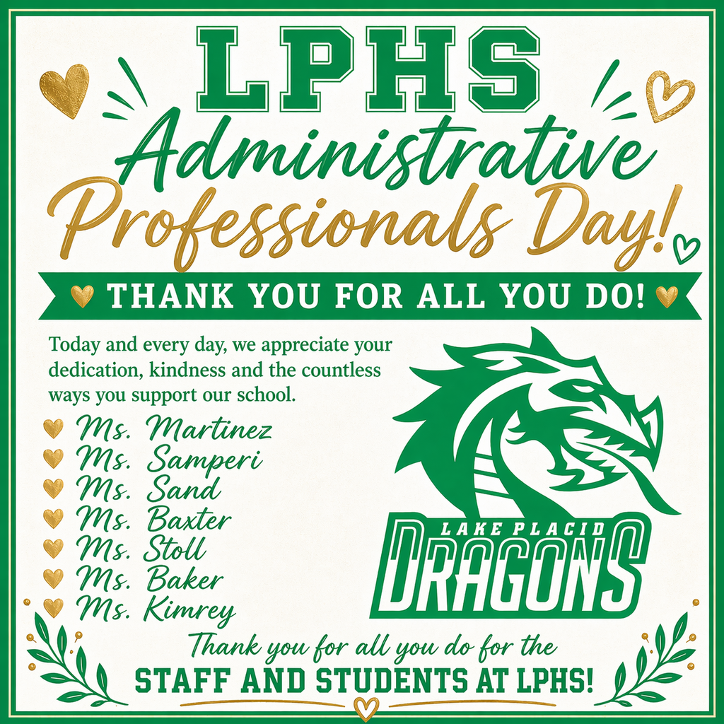 Square graphic celebrating Administrative Professionals Day at LPHS. Green and gold design with “LPHS Administrative Professionals Day” and “Thank you for all you do!” Text thanks Ms. Martinez, Ms. Samperi, Ms. Sand, Ms. Baxter, Ms. Stoll, Ms. Baker, and Ms. Kimrey. LPHS dragon logo on right.