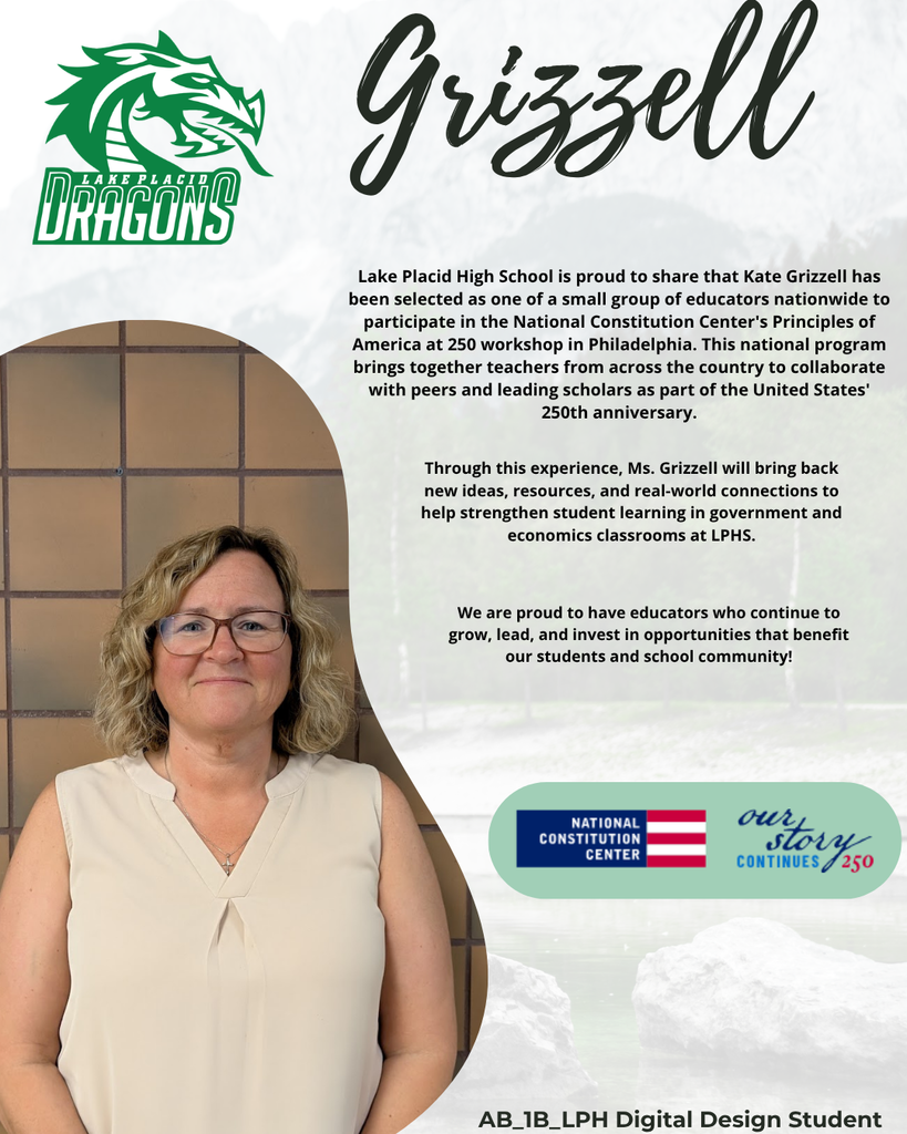 Graphic celebrating Lake Placid High School educator Kate Grizzell. On the left is a portrait of a woman with shoulder-length wavy blonde hair and glasses, wearing a sleeveless beige blouse, standing in front of a tan brick wall. On the right, text explains she was selected to participate in the National Constitution Center’s “Principles of America at 250” workshop in Philadelphia. The message highlights her opportunity to collaborate with educators nationwide and bring new ideas back to LPHS classrooms. School and program logos appear at the top and bottom.