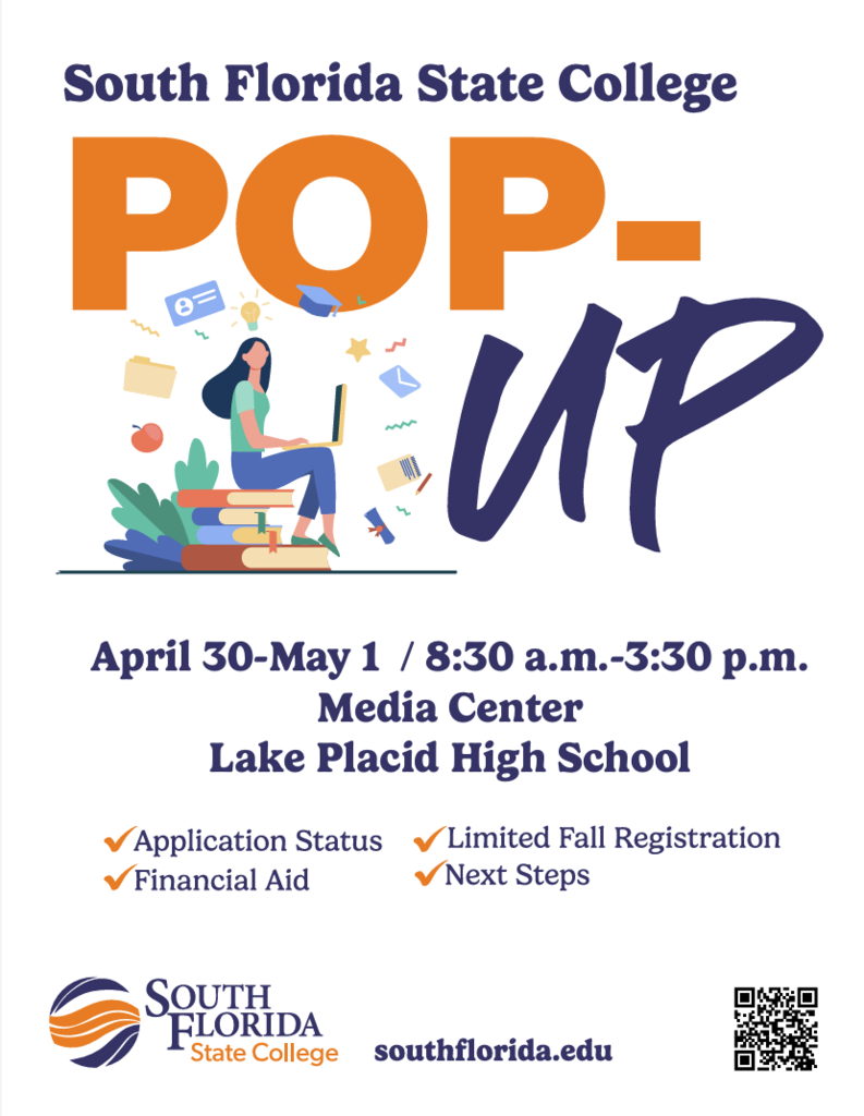 Promotional flyer for South Florida State College “POP-UP” event. Large orange and navy text reads “POP-UP” with an illustration of a student sitting on books using a laptop. Event details: April 30–May 1, 8:30 a.m.–3:30 p.m., Media Center at Lake Placid High School. Services include application status, financial aid, limited fall registration, and next steps. SFSC logo, website (southflorida.edu), and a QR code appear at the bottom.