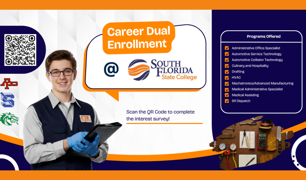 Graphic promoting Career Dual Enrollment at South Florida State College. A smiling student in a CTE uniform and gloves holds a clipboard. A QR code invites students to complete an interest survey. Listed programs include Administrative Office Specialist, Automotive Service and Collision Technology, Culinary and Hospitality, Drafting, HVAC, Mechatronics/Advanced Manufacturing, Medical Administrative Specialist, Medical Assisting, and 911 Dispatch. Tools and equipment are pictured along the bottom.