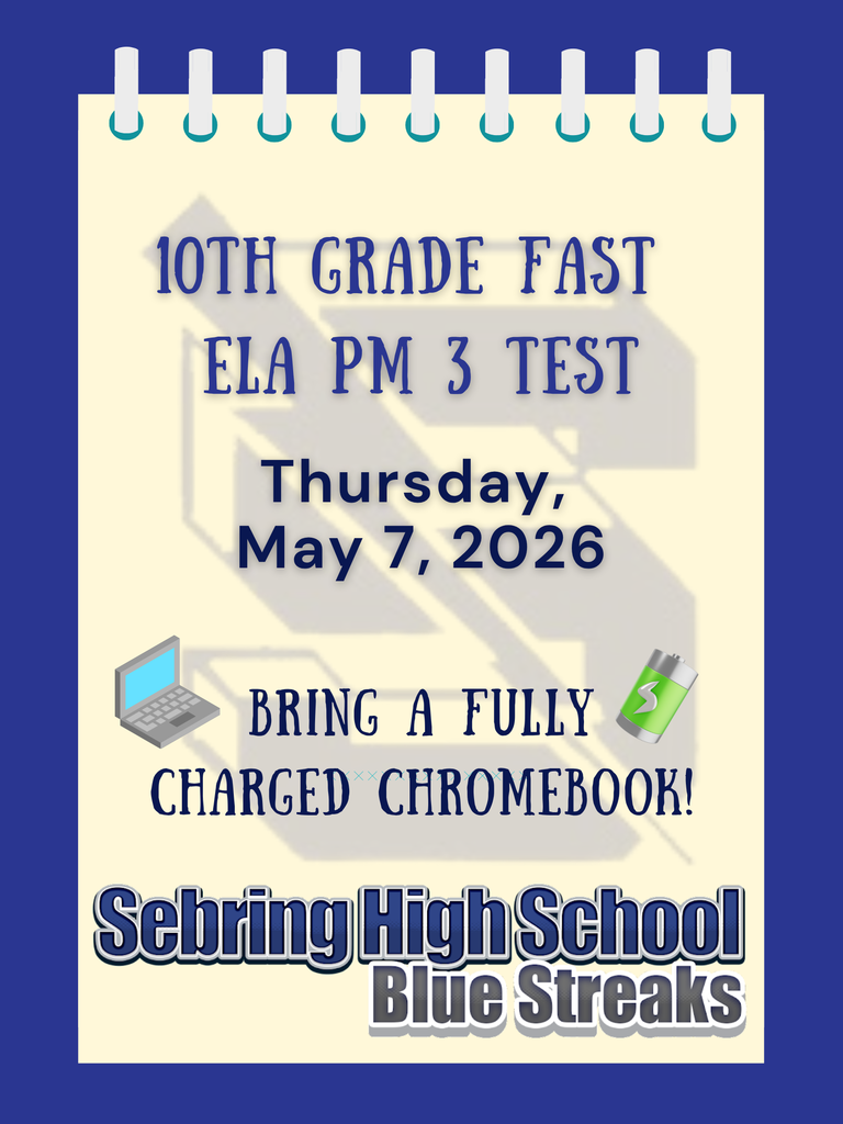 An announcement for Sebring High School on a notepad background. The text reads: "10th Grade FAST ELA PM 3 Test" on Thursday, May 7, 2026. Below, it reminds students to "Bring a fully charged Chromebook!" with icons of a laptop and battery. The school logo is at the bottom.