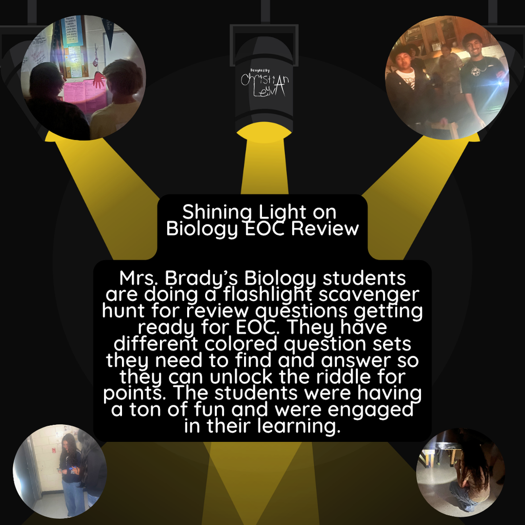 Graphic with a dark background and yellow spotlight beams highlighting four circular photos of students participating in a flashlight scavenger hunt activity in a biology classroom. Center text explains that Mrs. Brady’s Biology students are reviewing for the Biology EOC by finding and answering colored question sets to solve riddles for points while staying engaged in learning.