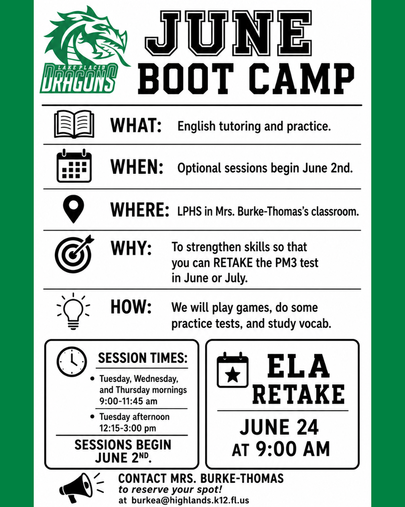 Flyer for Lake Placid High School “June Boot Camp” ELA tutoring and practice sessions. Optional sessions begin June 2 in Mrs. Burke-Thomas’s classroom at LPHS to help students strengthen skills for the PM3 ELA retake. Sessions are Tuesday through Thursday mornings from 9:00–11:45 a.m. and Tuesday afternoons from 12:15–3:00 p.m. ELA retake is June 24 at 9:00 a.m. Contact burkea@highlands.k12.fl.us to reserve a spot.