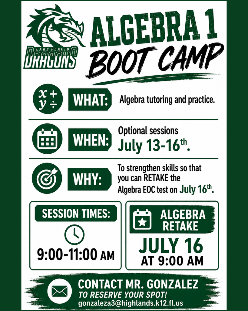 Flyer for Lake Placid High School Algebra 1 Boot Camp. The program offers Algebra tutoring and practice sessions to help students prepare for the Algebra 1 EOC retake on July 16 at 9:00 a.m. Optional sessions run July 13–16 from 9:00–11:00 a.m. Students can contact Mr. Gonzalez at gonzaleza3@highlands.k12.fl.us to reserve a spot.