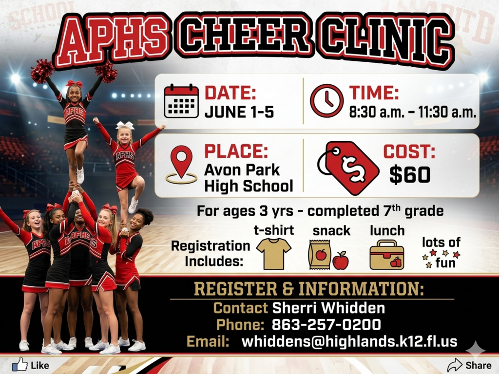 Absolutely! Here is a clean, text-only version that is perfect for a Facebook post caption. I’ve added some emojis to keep that high-energy cheer spirit alive!  📣 APHS CHEER CLINIC 📣 Calling all future cheerleaders! Join us for a week of spirit, stunts, and fun at the Avon Park High School Cheer Clinic!  🗓 THE DETAILS WHEN: June 1st – June 5th  TIME: 8:30 a.m. – 11:30 a.m.  WHERE: Avon Park High School  COST: $60  👧 WHO CAN JOIN? Open to ages 3 years old through completed 7th grade.  🎁 WHAT’S INCLUDED? Your registration fee covers:  👕 Official Clinic T-Shirt  🍎 Daily Snacks  🍱 Lunch  🎉 ...and lots of fun!  📝 HOW TO REGISTER For more information or to sign up, please contact Sherri Whidden: 📞 Phone: 863-257-0200 📧 Email: whiddens@highlands.k12.fl.us  Go Red Devils! ❤️🖤