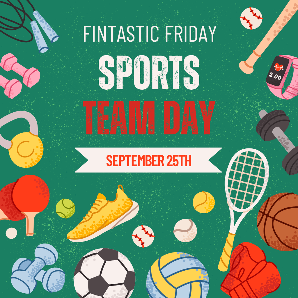 Fintastic Friday Sports Team Day graphic with sports equipment illustrations on a green background and the date September 25th.