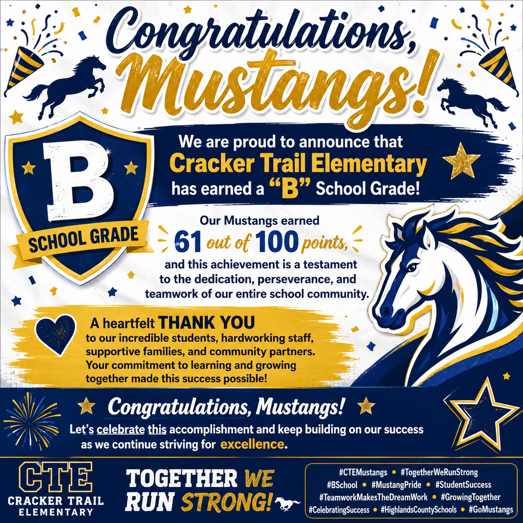 We are proud to announce that Cracker Trail Elementary has earned a "B" School Grade! 🌟