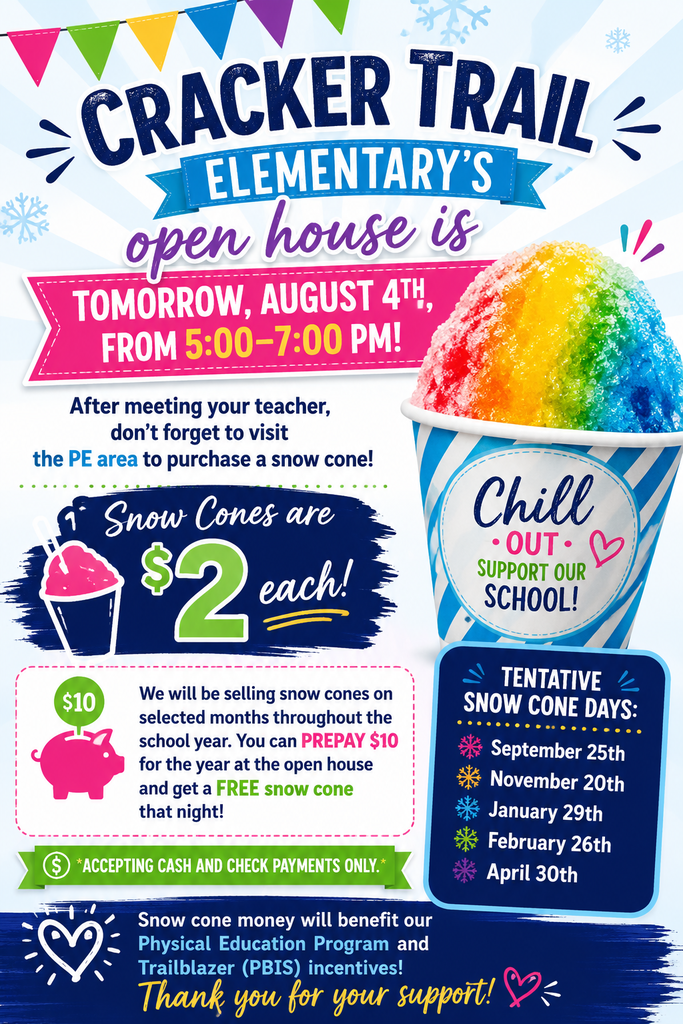 Join us at Cracker Trail Elementary's Open House on Tuesday, August 4, from 5:00–7:00 PM and treat yourself to a delicious snow cone!