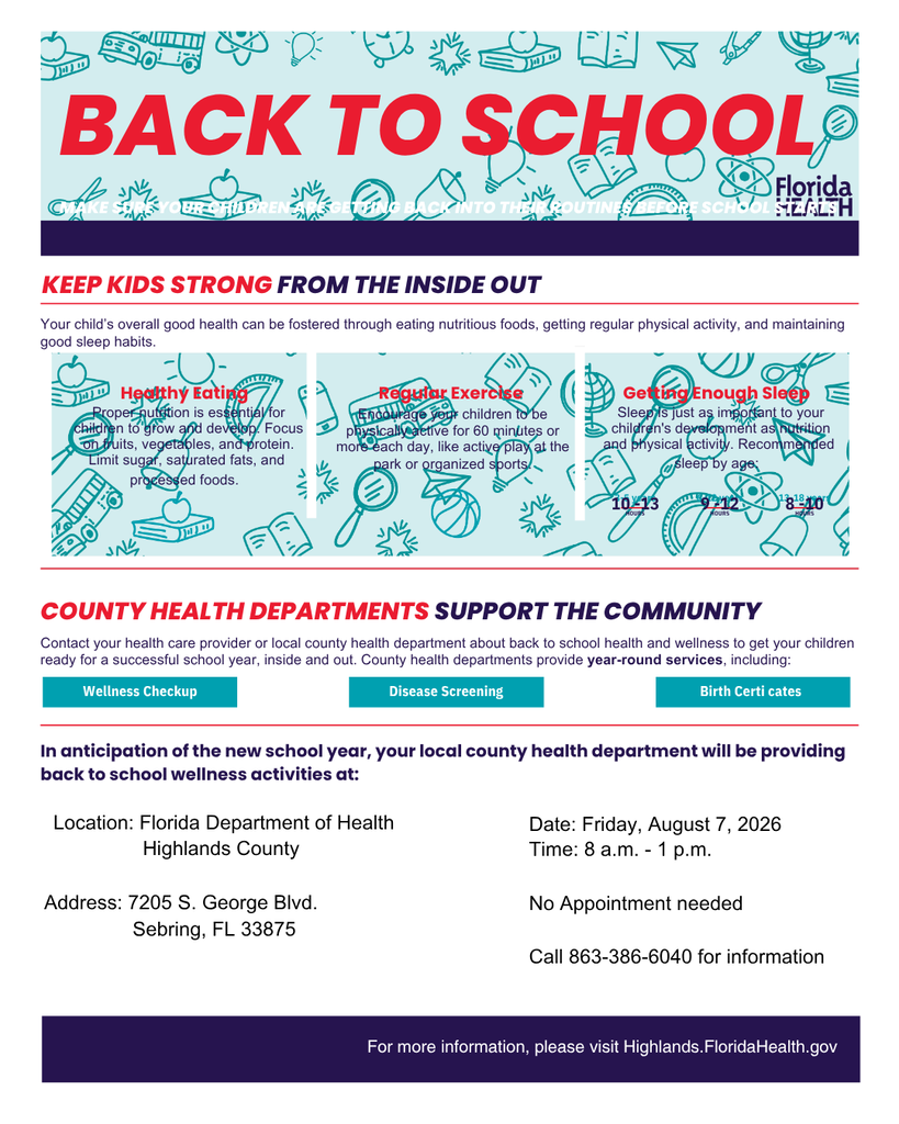 Flyer titled “Back to School” from the Florida Department of Health with a light blue background featuring school-themed illustrations. The flyer encourages families to keep children healthy before the school year begins by focusing on three key habits: Healthy Eating, including fruits, vegetables, and protein while limiting sugar, saturated fats, and processed foods; Regular Exercise, recommending at least 60 minutes of physical activity each day; and Getting Enough Sleep, with suggested sleep amounts by age: 10–13 hours for ages 3–5, 9–12 hours for ages 6–12, and 8–10 hours for ages 13–18. The flyer also highlights county health department services, including wellness checkups, disease screening, and birth certificates. A back-to-school wellness event will be held at the Florida Department of Health – Highlands County, 7205 S. George Blvd., Sebring, FL 33875, on Friday, August 7, 2026, from 8:00 a.m. to 1:00 p.m. No appointment is required. For more information, call 863-386-6040 or visit Highlands.FloridaHealth.gov.